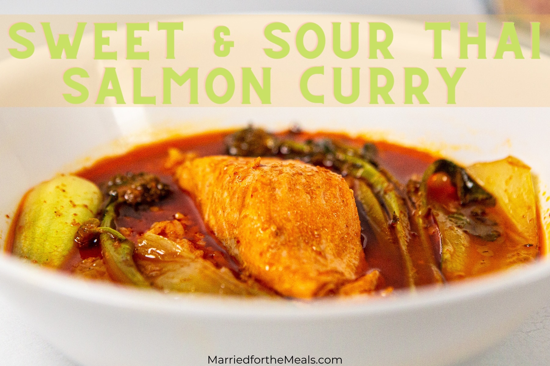 Thai Salmon Curry, Thai Curry, Curry, Salmon Curry, Sweet and Sour Curry, Sweet and Sour Thai Salmon Curry,