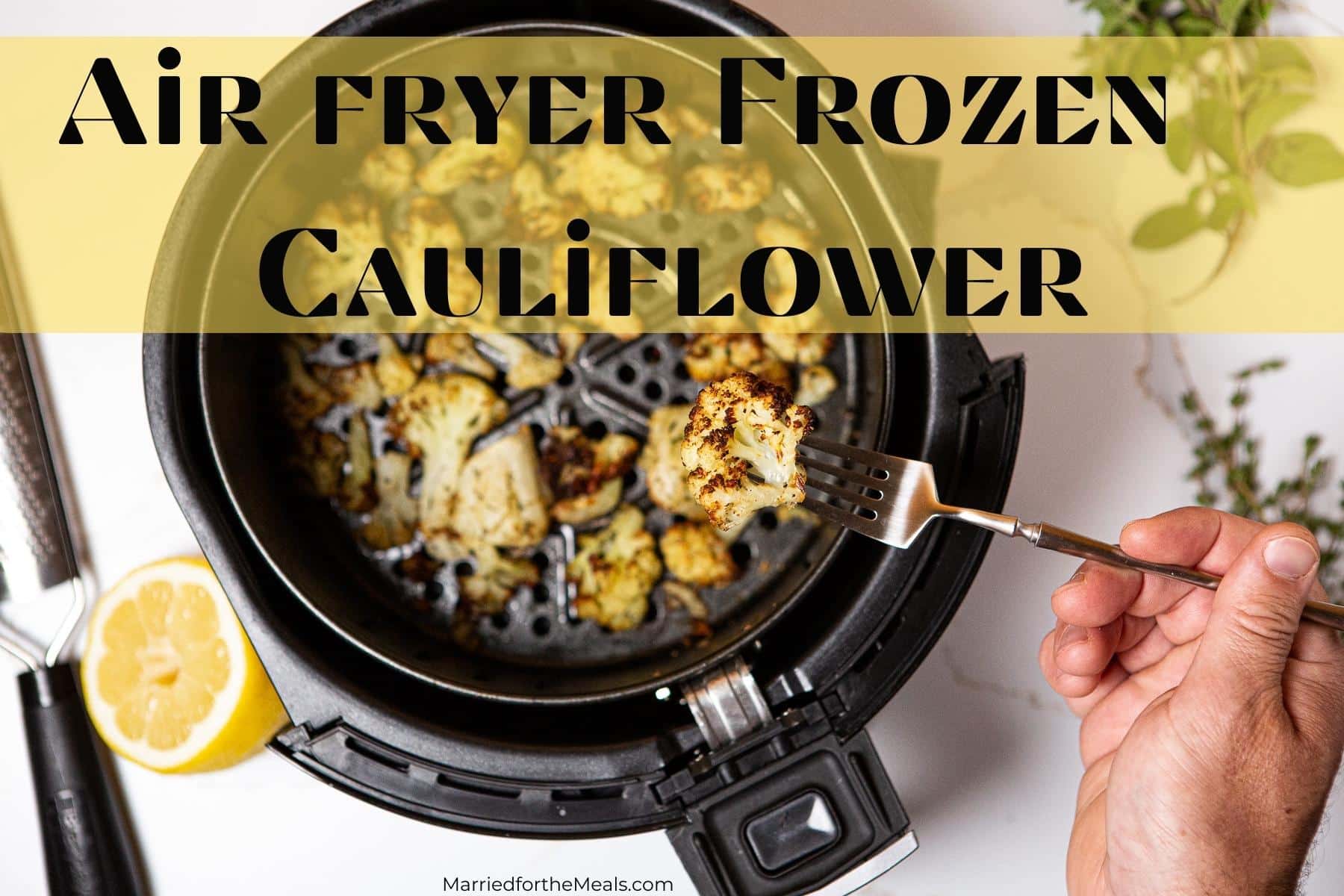 Air Fryer Cauliflower, Air Fryer Frozen Cauliflower, How to cook Air Fryer Frozen Cauliflower, recipe for Air Fryer Frozen Cauliflower,Air Fryer Frozen Cauliflower recipe, 